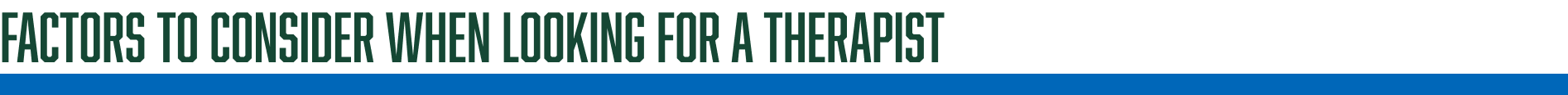 Factors to Consider When Looking For a Therapist 