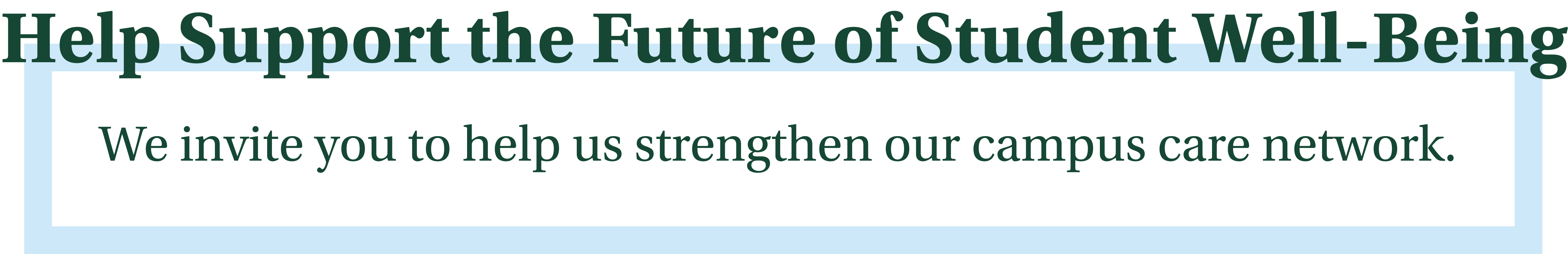 Help Support The Future of Student Well-being