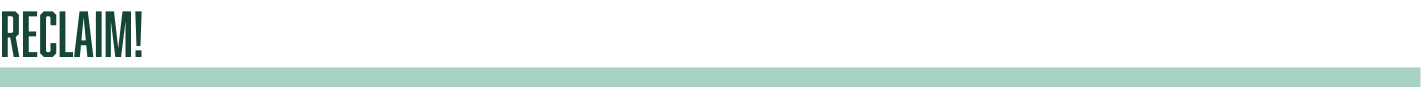 Reclaim!
