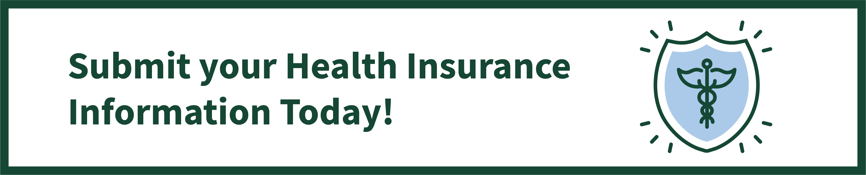 Submit your Health Insurance Information Today