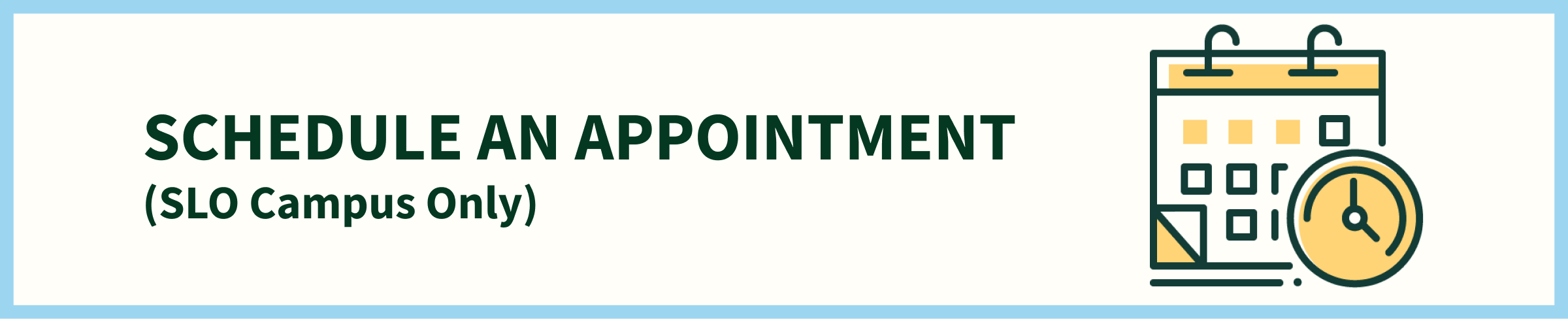Schedule an appointment (Slo Campus Only)