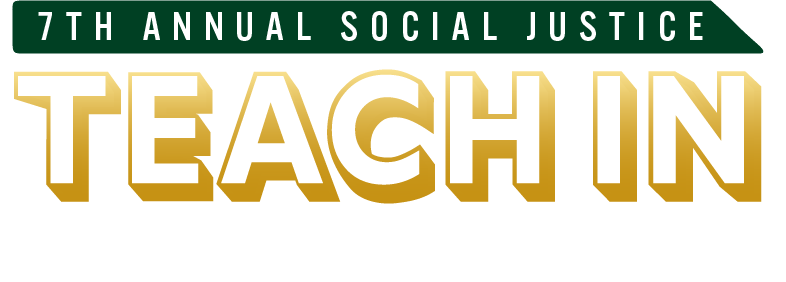 Seventh Annual Social Justice Teach In