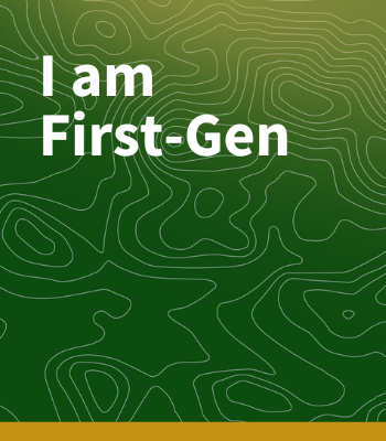 "I am First-Gen"