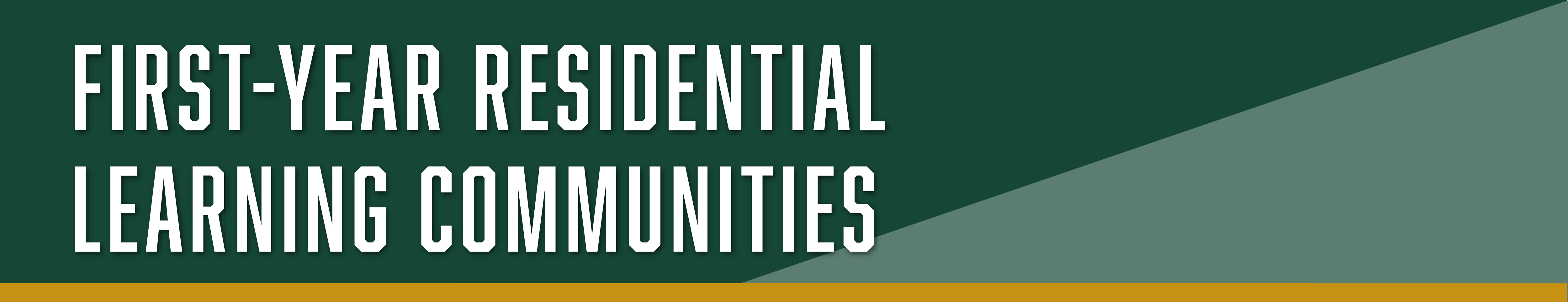 First Year Residential Learning Community Banner