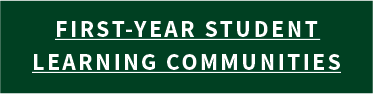 Green button with text that says First year student learning communities