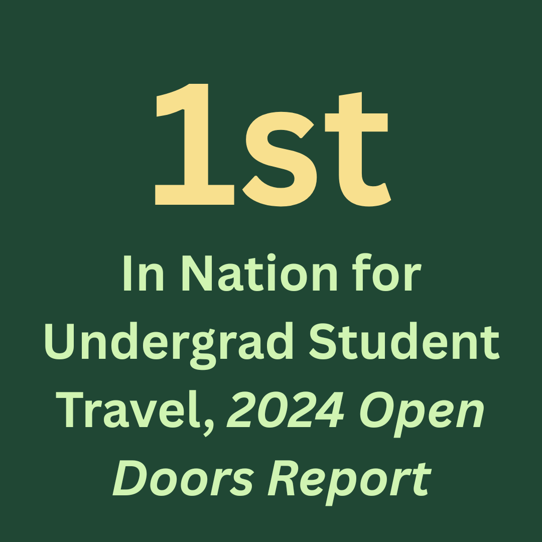 "1st in Nation for Undergrad Student Travel, 2024 Open Doors Report"