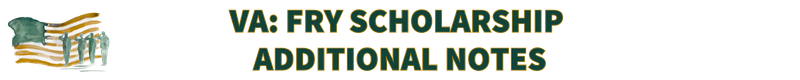 FRY SCHOLARSHIP ADDITIONAL NOTES