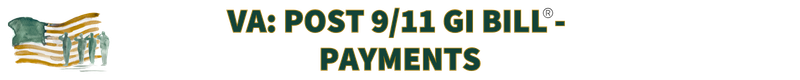 POST 9/11 GI BILL ABOUT PAYMENTS