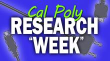 Cal Poly Research Week Cal Poly Research Week