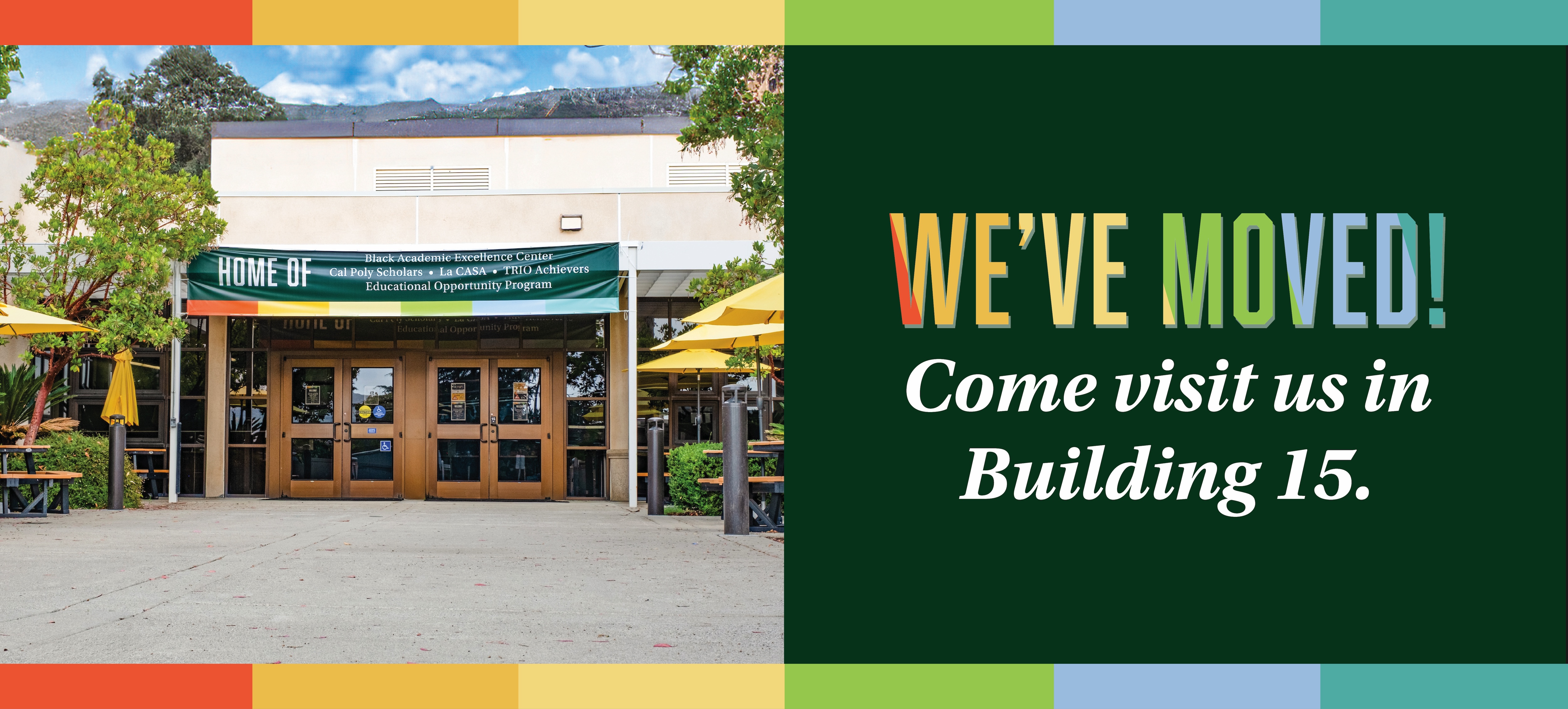 We have moved. Come visit us in Building 15!