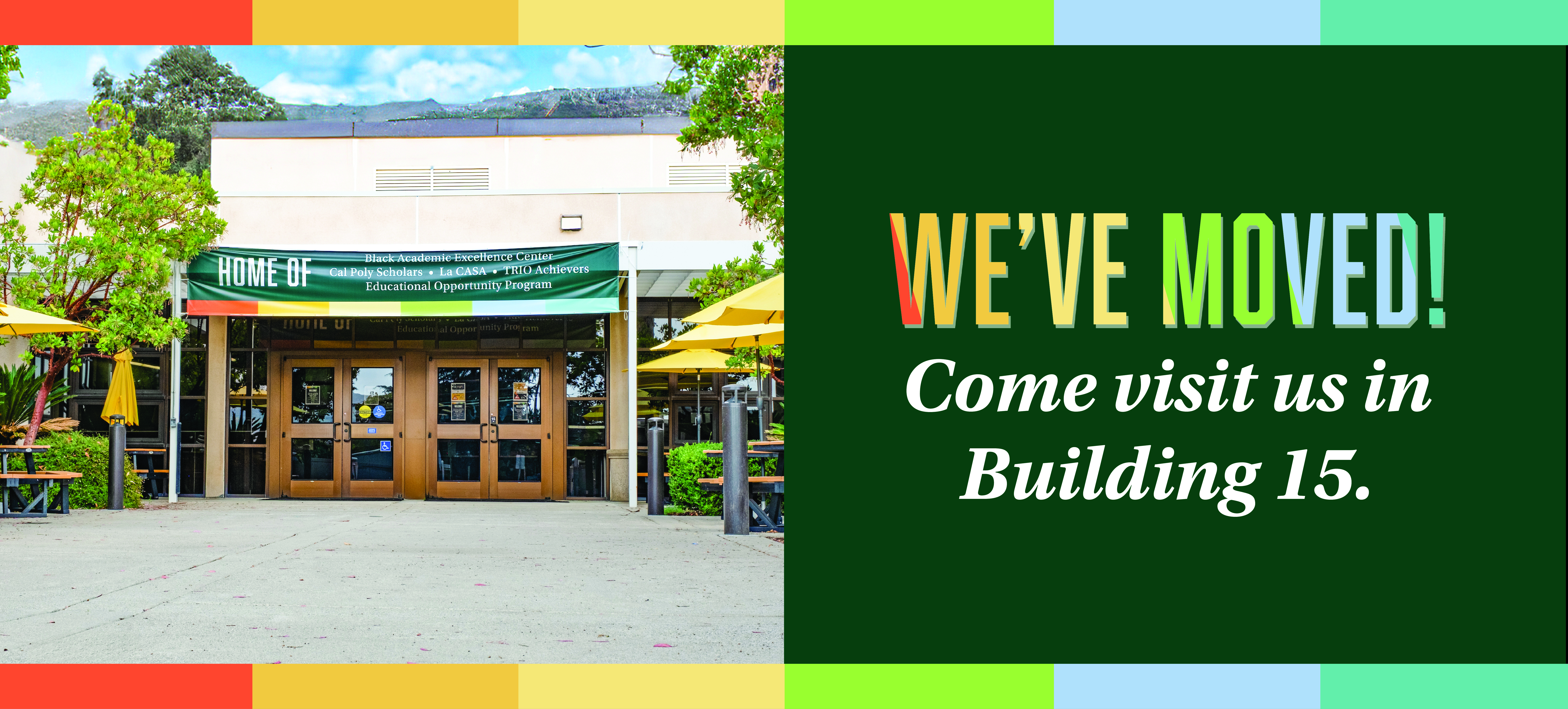 We've Moved! Come visit us in Building 15. 